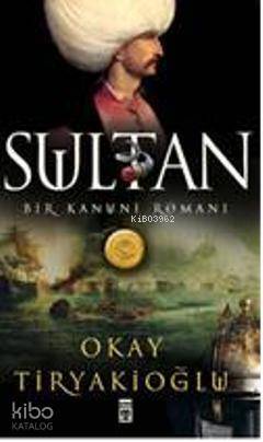 Sultan; Bir Kanuni Romanı - 1