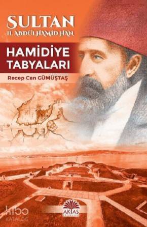 Sultan II.Abdülhamid Han Hamidiye Tabyaları - 1