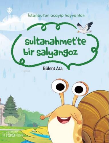 Sultanahmet’te Bir Salyangoz;İstanbul’un Acayip Hayvanları - 1