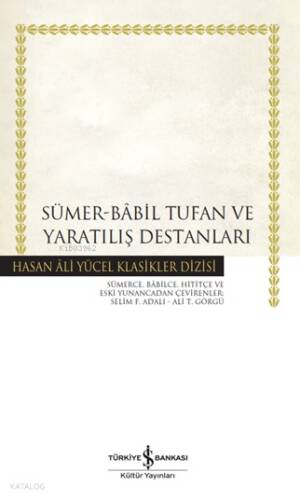 Sümer-Bâbil Tufan ve Yaratılış Destanları - 1