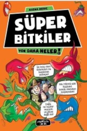 Süper Bitkiler; Yok Daha Neler - 1