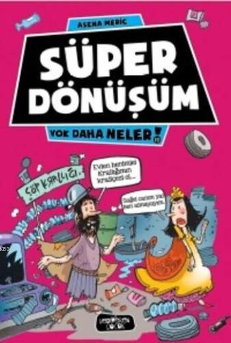 Süper Dönüşüm; Yok Daha Neler - 1