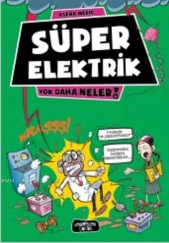 Süper Elektrik; Yok Daha Neler - 1