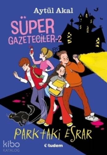 Süper Gazeteciler 2: Parktaki Esrar - 1