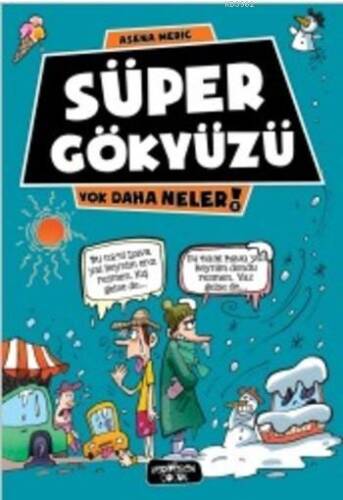 Süper Gökyüzü; Yok Daha Neler - 1