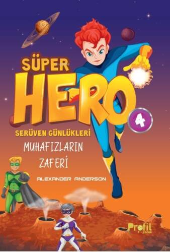Süper Hero Muhafızların Zaferi;Serüven Günlükleri 4 - 1