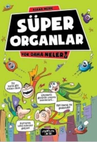 Süper Organlar; Yok Daha Neler - 1