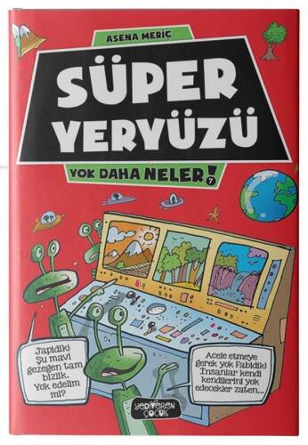 Süper Yeryüzü; Yok Daha Neler 7 - 1