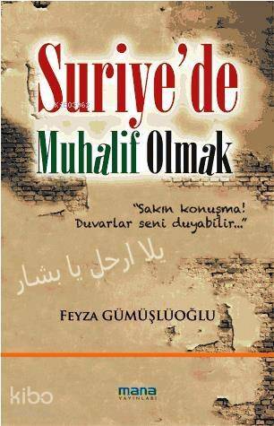 Suriyede Muhalif Olmak - 1