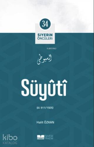 Süyuti ; Siyerin Öncüleri 34 - 1