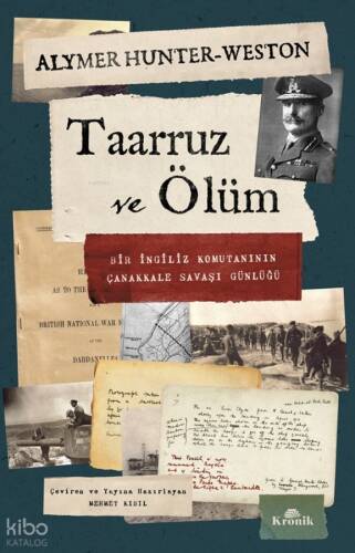 Taarruz ve Ölüm;Bir İngiliz Komutanının Çanakkale Savaşı Günlüğü - 1