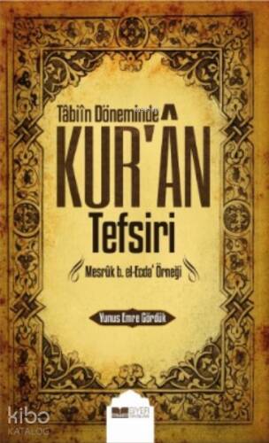 Tabiin Döneminde Kuran Tefsiri;Mesruk B el ecda Örneği - 1