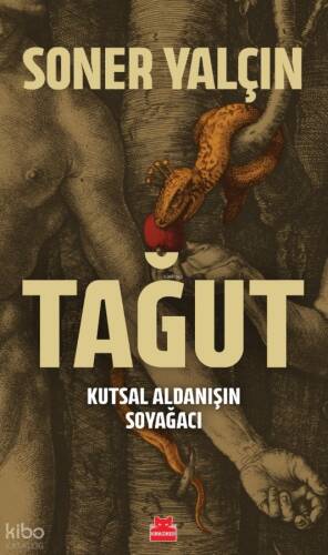 Tağut;Kutsal Aldanışın Soyağacı - 1