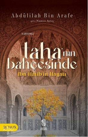 Taha'nın Bahçesinde; İbn Hatib'in Hayatı - 1
