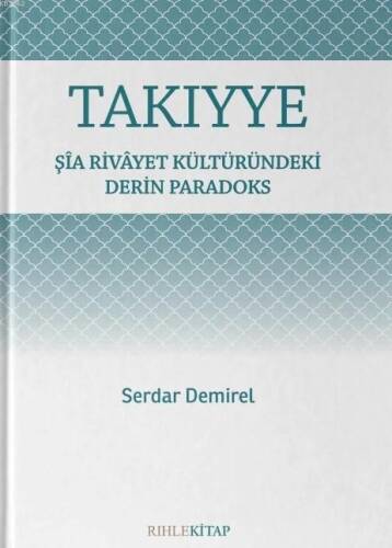 Takıyye; Şîa Rivâyet Kültüründeki Derin Paradoks - 1