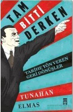 TAM BİTTİ DERKEN - 1