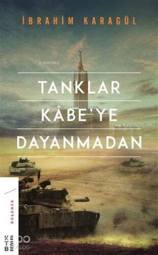 Tanklar Kabe'ye Dayanmadan - 1