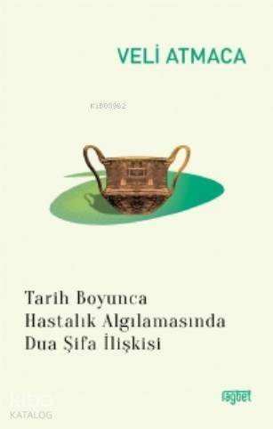 Tarih Boyunca Hastalık Algılanmasında Dua Şifa İlişkisi - 1