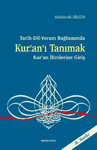 Tarih-Dil-Yorum Bağlamında ;Kur’an’ı Tanımak Kur’an İlimlerine Giriş - 1
