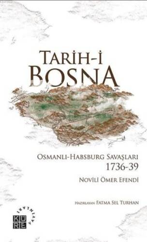 Tarih-i Bosna; Osmanlı-Habsburg Savaşları 1736-39 - 1
