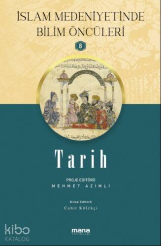 Tarih - İslam Medeniyetinde Bilim Öncüleri 8 - 1