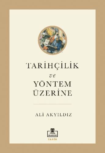 Tarihçilik ve Yöntem Üzerine - 1