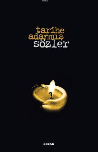 Tarihe Adanmış Sözler - 1
