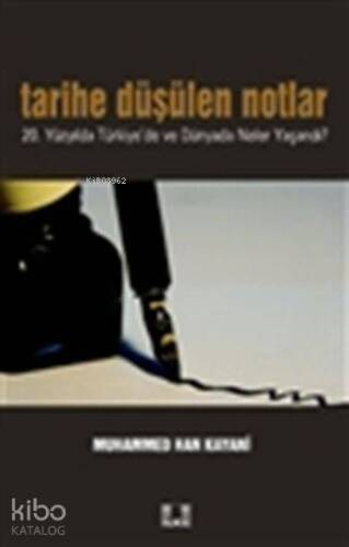 Tarihe Düşülen Notlar; "20. Yüzyılda Türkiye'de ve Dünyada Neler Yaşandı?" - 1