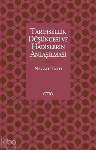 Tarihsellik Düşüncesi ve Hadislerin Anlaşılması - 1