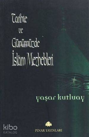 Tarihte ve Günümüzde İslam Mezhepleri - 1