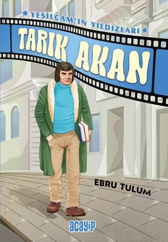 Tarık Akan;Yeşilçam’ın Yıldızları- 5 - 1