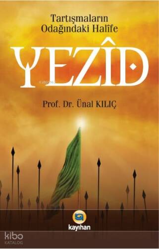 Tartışmaların Odağındaki Halîfe Yezid - 1