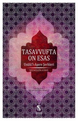 Tasavvufta On Esas; Usulü'l-Aşere Şerhleri - 1