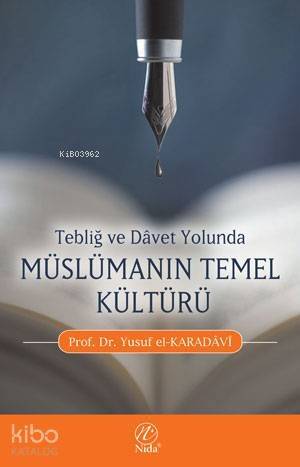 Tebliğ ve Davet Yolunda Müslümanın Temel Kültürü - 1