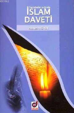 Tecrübeler Işığında İslam Daveti - 1