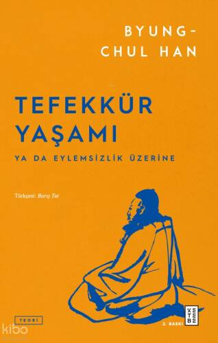Tefekkür Yaşamı;Ya da Eylemsizlik Üzerine - 1