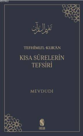 Tefhîmu'l-Kur'ân; Kısa Sûrelerin Tefsiri - 1