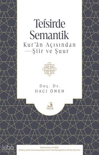 Tefsirde Semantik;Kur’ân Açısından Şiir ve Şuur - 1