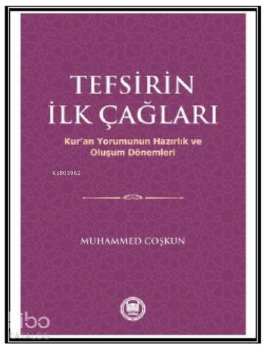 Tefsirin İlk Çağları - 1