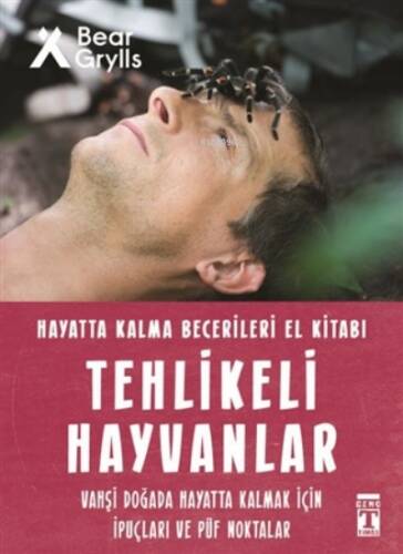Tehlikeli Hayvanlar - Hayatta Kalma Becerileri El Kitabı 1;Vahşi Doğada Hayatta Kalmak için İpuçları ve Püf Noktaları - 1