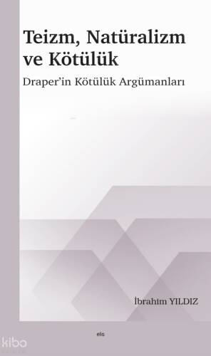 Teizm, Natüralizm ve Kötülük - 1