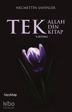Tek Allah Tek Din Tek Kitap - 1