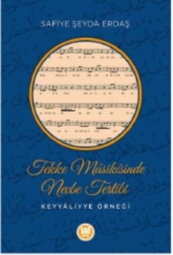 Tekke Müsikisinden Nevbe Tertibi ;Keyyâliyye Örneği - 1