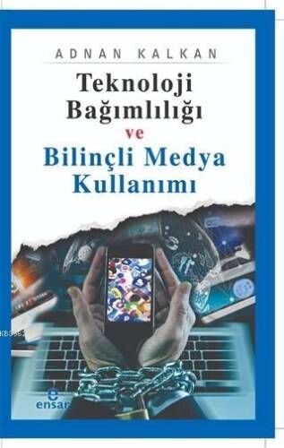 Teknoloji Bağımlılığı ve Bilinçli Medya Kullanımı - 1