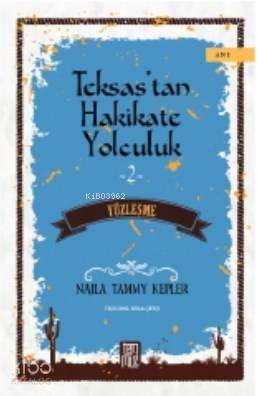 Teksas'tan Hakikate Yolculuk 2 –Yüzleşme- - 1