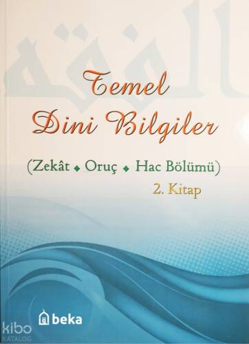Temel Dini Bilgiler 2. Kitap - Zekat, Oruç ve Hac Bölümü - 1