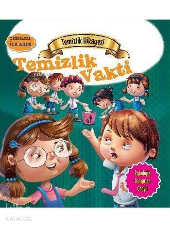 Temizlik Hikayesi - Temizlik Vakti; Değerlere İlk Adım - 1