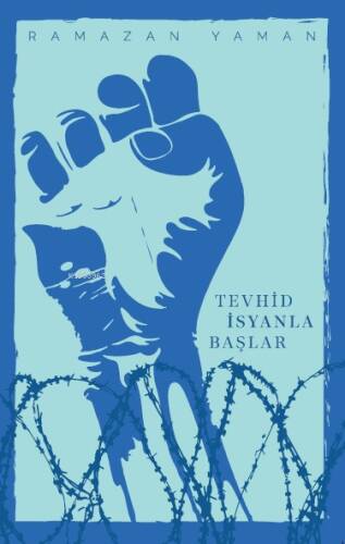 Tevhid İsyanla Başlar - 1