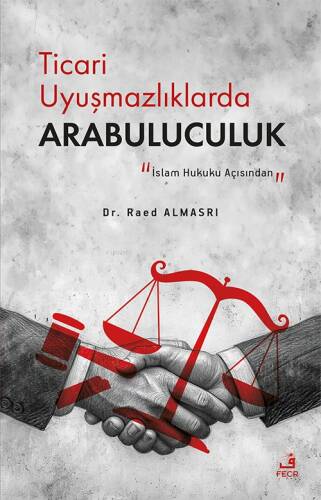 Ticari Uyuşmazlıklarda Arabuluculuk;"İslam Hukuku Açısından" - 1