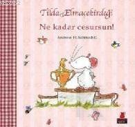 Tilda Elmaçekirdeği; Ne Kadar Cesursun - 1